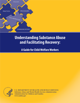 Understanding Substance Abuse and Facilitating Recovery: a Guide for Child Welfare Workers