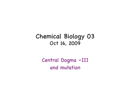 Chemical Biology 03! Oct 16, 2009!