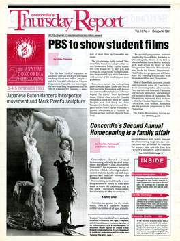 PBS to Show Student Films Tion of Short Films by Concordia Stu­ the Second Programme Features Dents