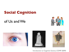 Social Cognition of Us and We