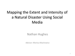 Mapping the Extent and Intensity of a Natural Disaster Using Social Media