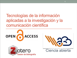 Tecnologías De La Información Aplicadas a La Investigación Y La Comunicación Científica