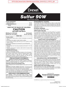 Sulfur 90W Micronized Sulfur ACTIVE INGREDIENT: ENVIRONMENTAL HAZARDS Elemental Sulfur