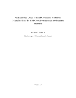 An Illustrated Guide to Latest Cretaceous Vertebrate Microfossils of the Hell Creek Formation of Northeastern Montana