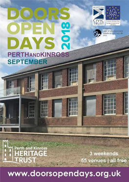 Welcome to Doors Open Days 2018 Welcome to Doors Open Days, Scotland’S Largest Free Festival That Celebrates Heritage and the Built Environment, New and Old