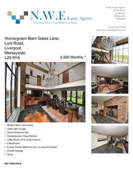 Homergreen Barn Gates Lane, Lunt Road, Liverpool, Merseyside. L29 8YA 2,500 Monthly *