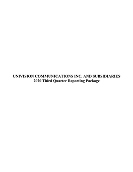 UNIVISION COMMUNICATIONS INC. and SUBSIDIARIES 2020 Third Quarter Reporting Package