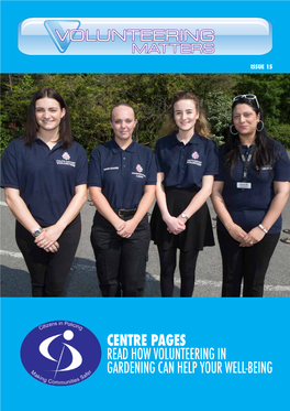 Volunteering Matters Is Produced with Support from Front Page: Police Support Volunteers from GMP Member of the Team