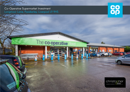 Co-Operative Supermarket Investment Longmoor Lane, Fazakerley, Liverpool L9 9HS Co-Operative Supermarket Investment, Longmoor Lane, Fazakerley, Liverpool L9 9HS 2