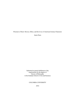 Prisoners of Style: Slavery, Ethics, and the Lives of American Literary Characters Jamie Parra Submitted in Partial Fulfillment