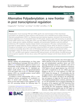 Alternative Polyadenylation: a New Frontier in Post Transcriptional Regulation Fanggang Ren1,2, Na Zhang1,2, Lan Zhang1,2, Eric Miller1 and Jeffrey J