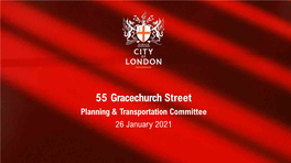 55 Gracechurch Street Planning & Transportation Committee 26 January 2021 55 Gracechurch Street