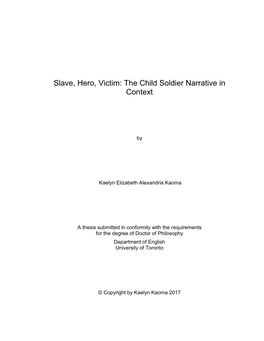 Slave, Hero, Victim: the Child Soldier Narrative in Context