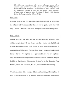 The Following Transcription Taken from Videotapes Converted to Cassette Tapes of Interviews with Retired Fish and Wildlife Service Pilots and Aircraft Mechanics