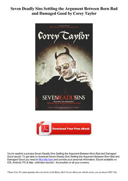 Seven Deadly Sins Settling the Argument Between Born Bad and Damaged Good by Corey Taylor