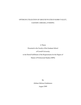 OPTIMUM UTILIZATION of GROUND WATER in KOBO VALLEY, EASTERN AMHARA, ETHIOPIA a Thesis Presented to the Faculty of the Graduate