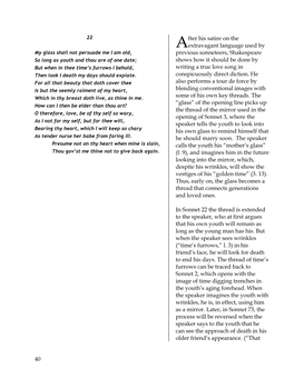 Sonnet 22 the Thread Is Extended to the Speaker, Who at First Argues That His Own Youth Will Remain As Long As the Young Man Has His