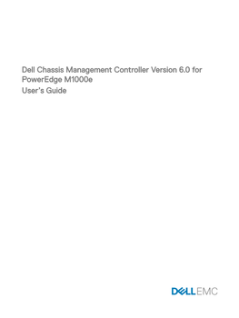 Dell Chassis Management Controller Version 6.0 for Poweredge M1000e User's Guide