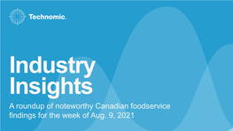 A Roundup of Noteworthy Canadian Foodservice Findings for the Week of Aug