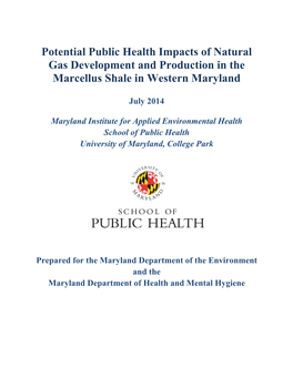 Potential Public Health Impacts of Natural Gas Development and Production in the Marcellus Shale in Western Maryland