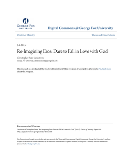 Re-Imagining Eros: Dare to Fall in Love with God Christopher Peter Lindstrom George Fox University, Clindstrom12@Georgefox.Edu