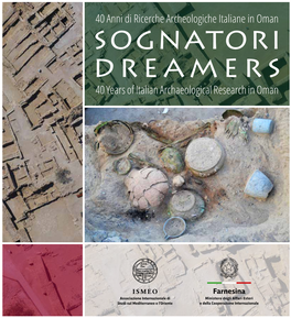 Sognatori Dreamers 40 Years of Italian Archaeological Research in Oman