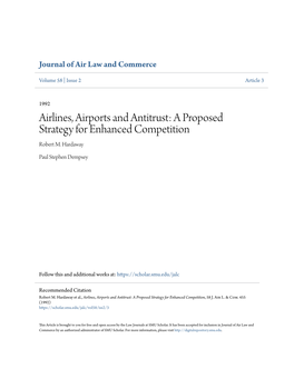 Airlines, Airports and Antitrust: a Proposed Strategy for Enhanced Competition Robert M