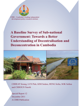 A Baseline Survey of Sub-National Government: Towards a Better Understanding of Decentralisation and Deconcentration in Cambodia