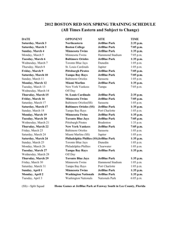 2012 BOSTON RED SOX SPRING TRAINING SCHEDULE (All Times Eastern and Subject to Change)