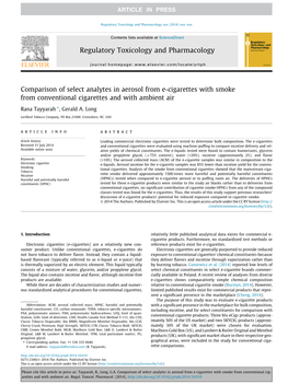 Comparison of Select Analytes in Aerosol from E-Cigarettes with Smoke from Conventional Cigarettes and with Ambient Air ⇑ Rana Tayyarah , Gerald A