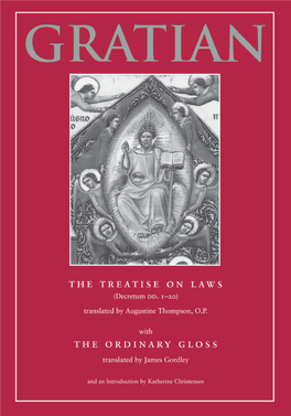 Gratian the Treatise on Laws with the Ordinary Gloss Studies in Medieval and Early Modern Canon Law