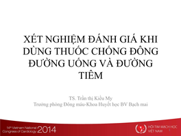 Xét Nghiệm Đánh Giá Khi Dùng Thuốc Chống Đông Đường Uống Và Đường Tiêm