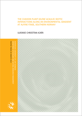 The Cushion Plant Silene Acaulis: Biotic Interactions Along an Environmental Gradient at Alpine Finse, Southern Norway Ulrikke C