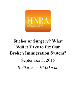 What Will It Take to Fix Our Broken Immigration System? September 3, 2015 8:30 A.M