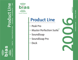 Product Line Peak Pro • Master Perfection Suite • Soundsoap • Soundsoap Pro • Deck Product Line Deck Soundsoap Pro Soundsoap Master Perfection Suite Peak Pro NEW!