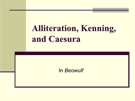 Alliteration, Kenning, and Caesura