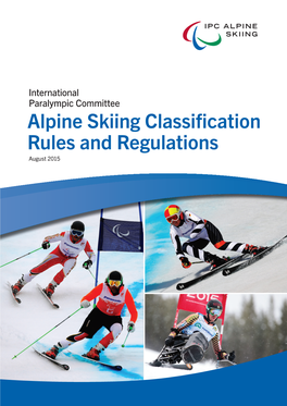 IPC Alpine Skiing Classification Rules and Regulations August 2015