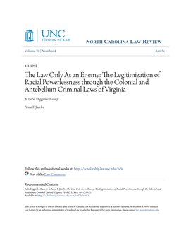 The Law Only As an Enemy: the Legitimization of Racial Powerlessness Through the Colonial and Antebellum Criminal Laws of Virginia A