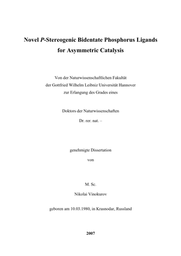 Novel P-Stereogenic Bidentate Phosphorus Ligands for Asymmetric Catalysis