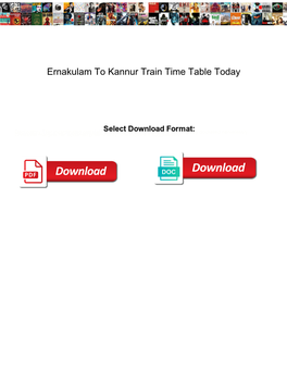 Ernakulam to Kannur Train Time Table Today