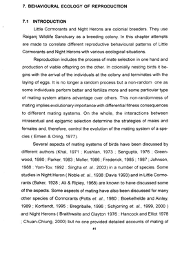 7. BEHAVIOURAL ECOLOGY of REPRODUCTION 7.1 INTRODUCTION Little Cormorants and Night Herons Are Colonial Breeders. They Use Raiga