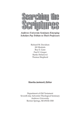 Searching the Scriptures Andrews University Seminary Emerging Scholars Pay Tribute to Their Professors