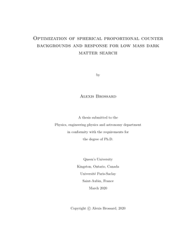 Optimization of Spherical Proportional Counter Backgrounds and Response for Low Mass Dark Matter Search