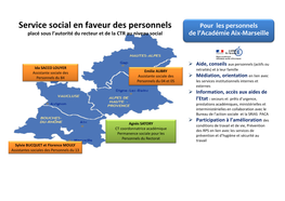 Service Social En Faveur Des Personnels Pour Les Personnels Placé Sous L’Autorité Du Recteur Et De La CTR Au Niveau Social De L’Académie Aix-Marseille