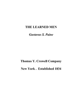 THE LEARNED MEN Gustavus S. Paine Thomas Y. Crowell Company