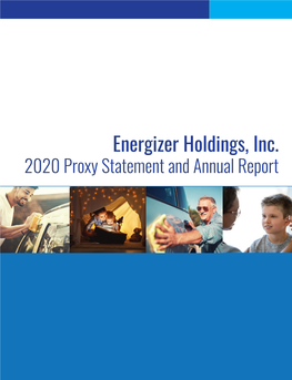 Energizer Holdings, Inc. 2020 Proxy Statement I This Summary Includes Certain Financial, Operational, Governance and Executive Compensation PROXY STATEMENT Highlights