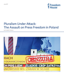The Assault on Press Freedom in Poland by Annabelle Chapman CONTENTS