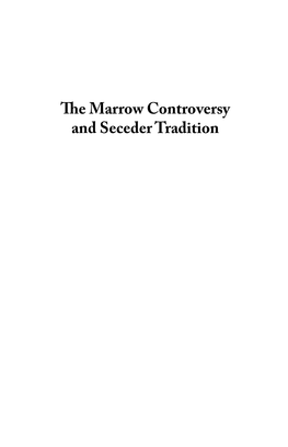 E Marrow Controversy and Seceder Tradition REFORMED HISTORICAL-THEOLOGICAL STUDIES