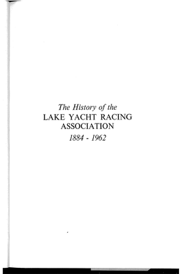 The History of the LAKE YACHT RACING ASSOCIATION 1884- 1962