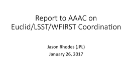 Report to AAAC on Euclid/LSST/WFIRST Coordina On